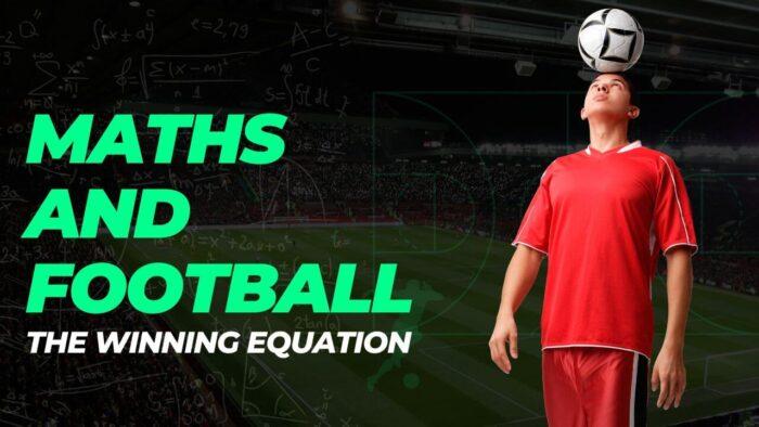 The Winning Equation Exploring the Connection Between Soccer and Maths