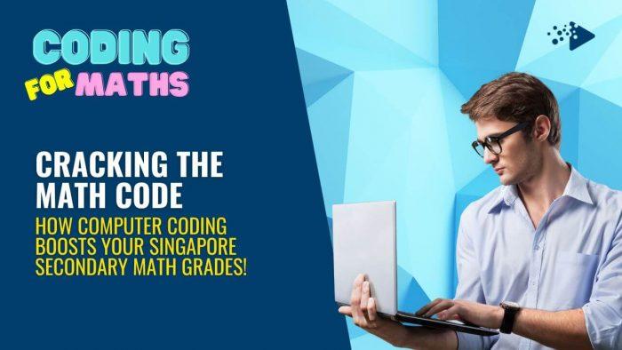 Cracking the Math Code: How Computer Coding Boosts Your Singapore Secondary Math Grades!